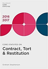 Core Statutes on Contract, Tort & Restitution 2016-17 (Paperback)