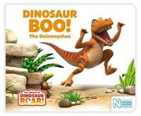 Dinosaur Boo! The Deinonychus (Board Book)