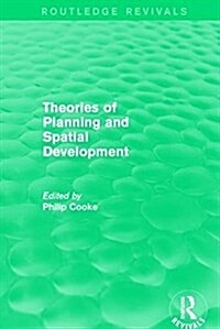 Routledge Revivals: Theories of Planning and Spatial Development (1983) (Hardcover)