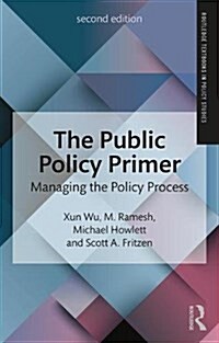 The Public Policy Primer : Managing the Policy Process (Paperback, 2 ed)