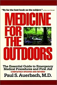 Medicine for the Outdoors: The Essential Guide to Emergency Medical Procedures and First Aid (Paperback, 3rd)