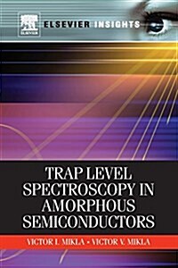 Trap Level Spectroscopy in Amorphous Semiconductors (Paperback)