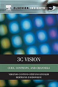 3C Vision: Cues, Contexts, and Channels (Paperback)