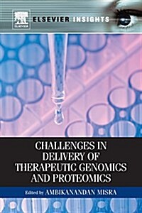 Challenges in Delivery of Therapeutic Genomics and Proteomics (Paperback)