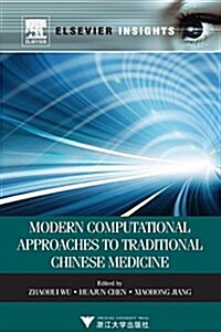 Modern Computational Approaches to Traditional Chinese Medicine (Paperback)