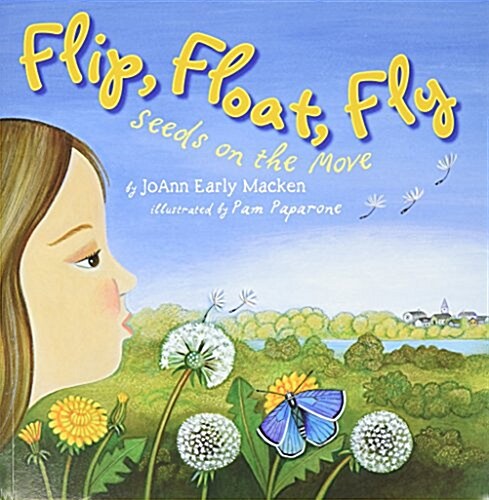 Flip, Float, Fly: Seeds on the Move (Paperback)