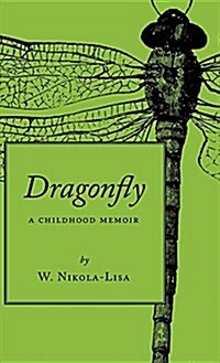 Dragonfly: A Childhood Memoir (Hardcover)