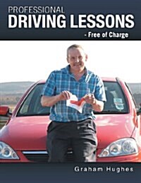 Professional Driving Lessons - Free of Charge (Paperback)