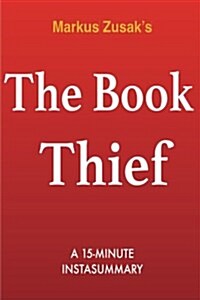 The Book Thief: By Markus Zusak - Summary & Analysis (Paperback)