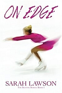 On Edge: The Ice Skating Series #1 (Paperback)