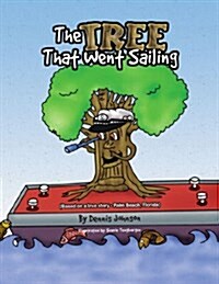 The Tree That Went Sailing: (Based on a True Story - Palm Beach, Florida) (Paperback)
