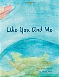 Like You and Me (Paperback)