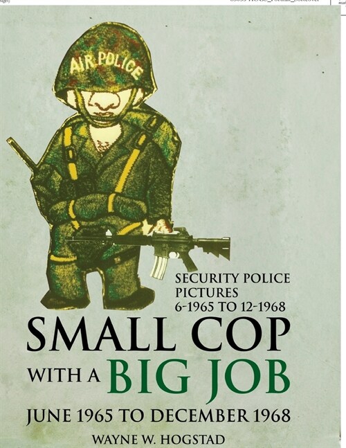 Small Cop with a Big Job: Security Police Pictures (Paperback)