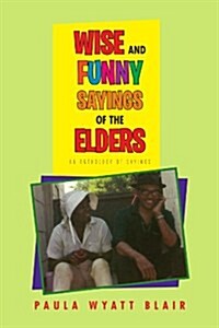 Wise and Funny Sayings of the Elders (Paperback)