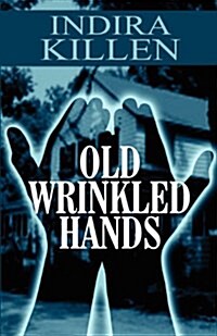 Old Wrinkled Hands (Paperback)