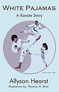 White Pajamas: A Karate Story (Paperback)