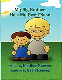 My Big Brother, Hes My Best Friend (Paperback)