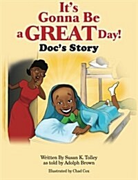Its Gonna Be a Great Day!: Docs Story (Paperback)