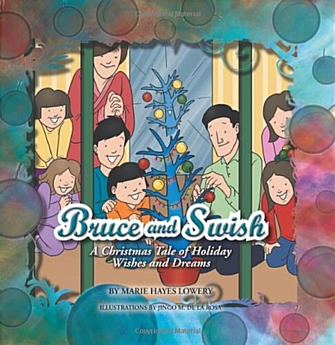Bruce and Swish: A Christmas Tale of Holiday Wishes and Dreams (Paperback)