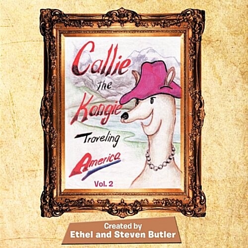 Callie the Kangie Traveling America Vol. 2 (Paperback)