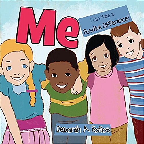 Me: I Can Make a Positive Difference (Paperback)
