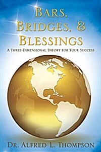 Bars, Bridges, & Blessings (Paperback)