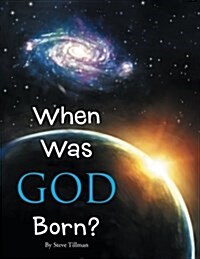 When Was God Born? (Paperback)