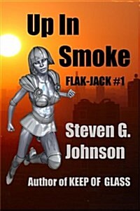 Up in Smoke: Flak-Jack #1 (Paperback)