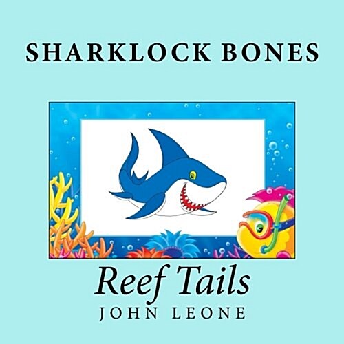 Sharklock Bones: Reef Tails (Paperback)