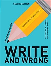 Write & Wrong: Writing Within Criminal Justice Student Workbook (Paperback, 2)