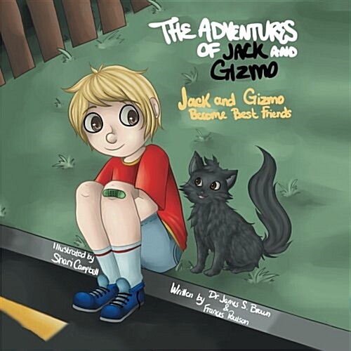 The Adventures of Jack and Gizmo: Jack and Gizmo Become Best Friends (Paperback)