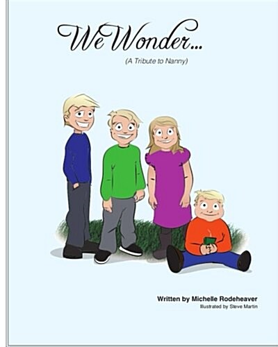 We Wonder...: A Tribute to Nanny (Paperback)