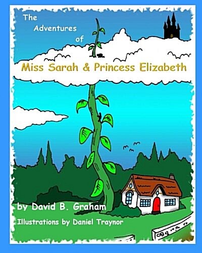 The Adventures of Miss Sarah & Princess Elizabeth (Paperback)