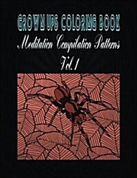 Grown Ups Coloring Book Meditation Compilation Patterns Vol. 1 Mandalas (Paperback)