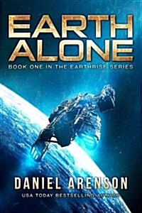 Earth Alone: Earthrise Book 1 (Paperback)