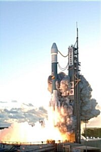 Delta II Rocket Dawn Liftoff, for the Love of Space: Blank 150 Page Lined Journal for Your Thoughts, Ideas, and Inspiration (Paperback)