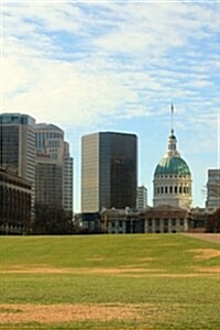 St Louis State Capitol, Missouri: Blank 150 Page Lined Journal for Your Thoughts, Ideas, and Inspiration (Paperback)