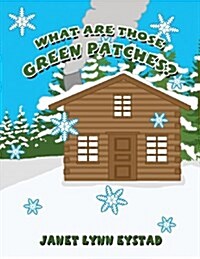 What Are Those Green Patches? (Paperback)