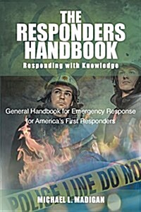 The Responders Handbook Responding with Knowledge (Paperback)