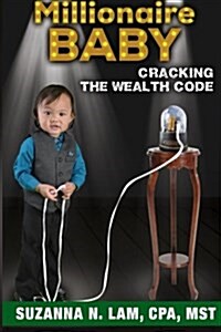 Millionaire Baby: Cracking the Wealth Code (Paperback)