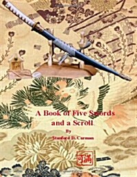 A Book of Five Swords and a Scroll (Paperback)