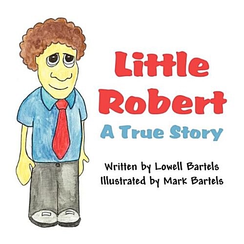 Little Robert: A True Story (Paperback)