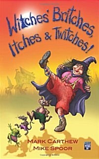 Witches Britches, Itches & Twitches! (Paperback)