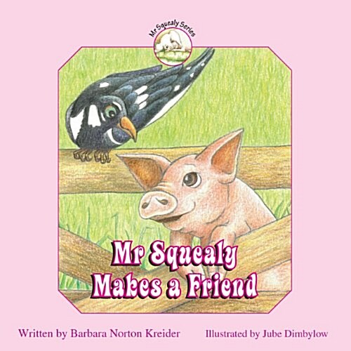 MR Squealy Makes a Friend (Paperback)