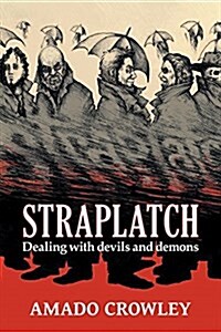 Straplatch: Dealing with Devils and Demons (Paperback)