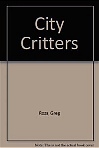 City Critters (Library Binding)