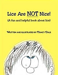 Lice Are Not Nice (Paperback)