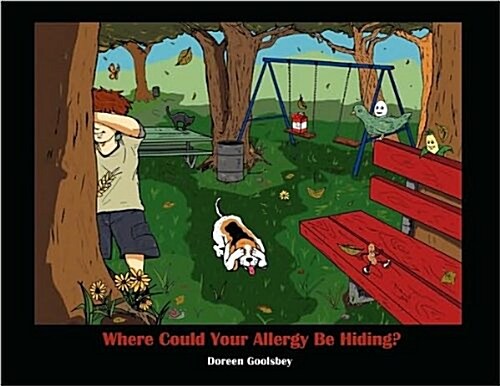 Where Could Your Allergy Be Hiding? (Paperback)