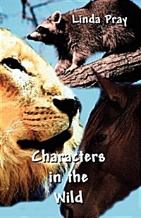 Characters in the Wild (Paperback)