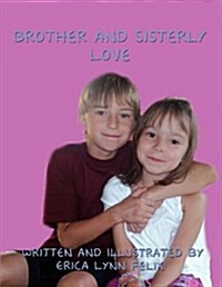 Brother and Sisterly Love (Paperback)